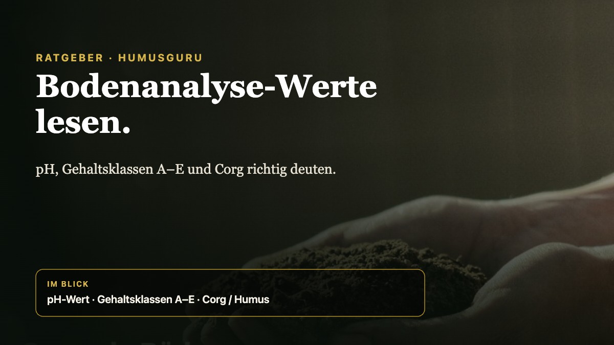 Bodenanalyse-Werte lesen – Ratgeber Humusguru